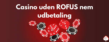 Dansk Casino uden ROFUS Gratis - Spil uden Bekymringer Dansk Casino uden ROFUS Gratis - Spil uden Bekymringer